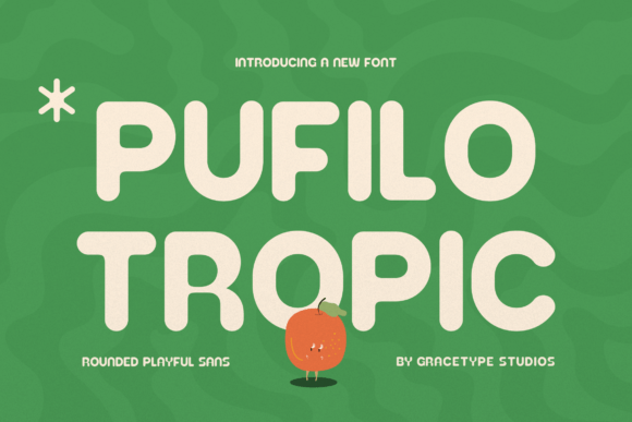 Pufilo Tropic: The Friendly Typeface for Small Business Branding